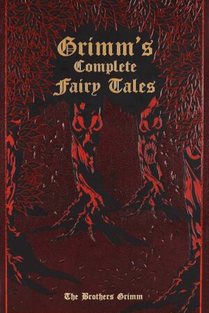 Grimm’s Fairy Tales — Brothers Grimm